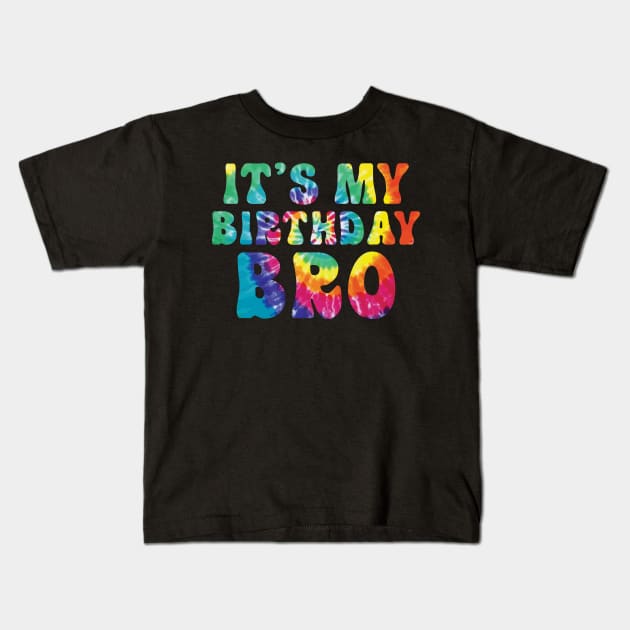 It's my Birthday Bro funny Birthday Party Kids T-Shirt by Rosiengo